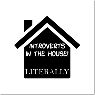 Introverts in the House Posters and Art